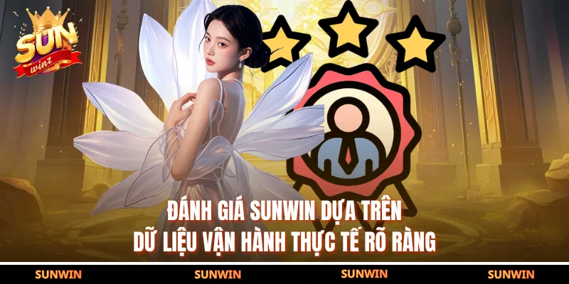 Đánh giá SUNWIN dựa trên dữ liệu vận hành thực tế rõ ràng