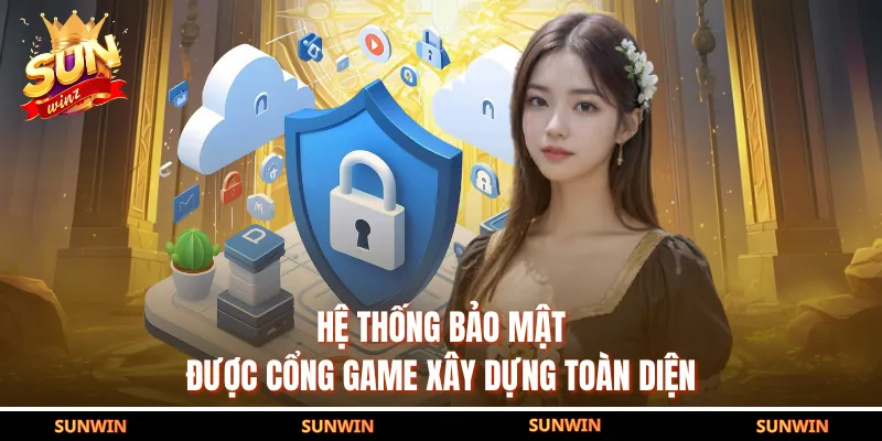 Hệ thống bảo mật được cổng game xây dựng toàn diện