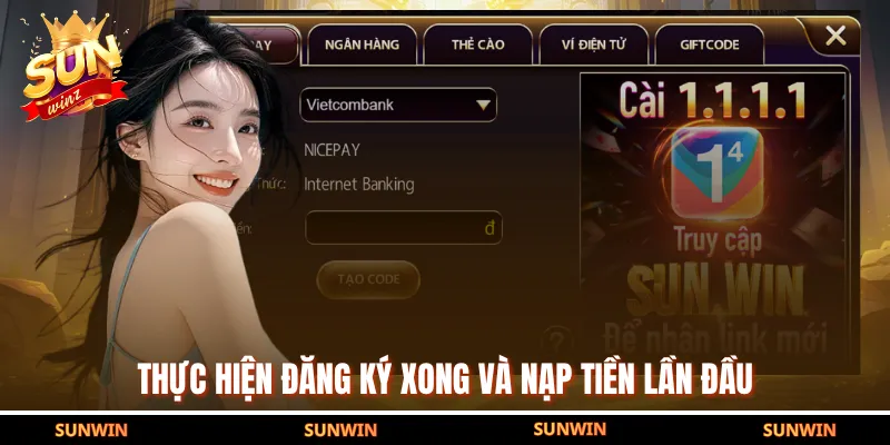 Thực hiện đăng ký xong và nạp tiền lần đầu