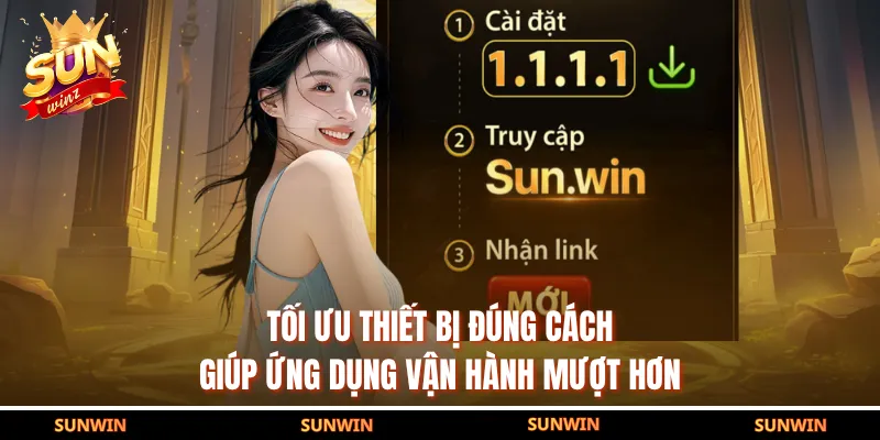 Tối ưu thiết bị đúng cách giúp ứng dụng vận hành mượt hơn