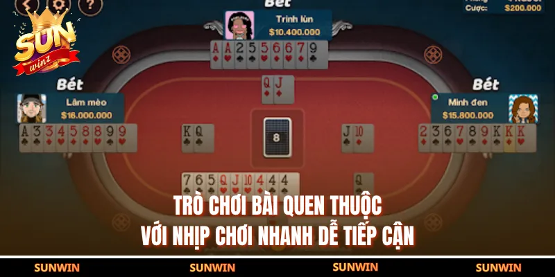 Trò chơi bài quen thuộc với nhịp chơi nhanh dễ tiếp cận