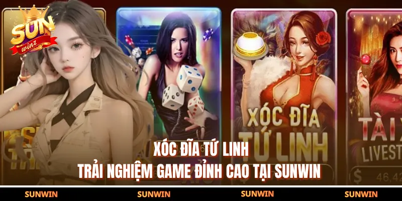 Xóc Đĩa Tứ Linh - Trải Nghiệm Game Đỉnh Cao Tại SUNWIN